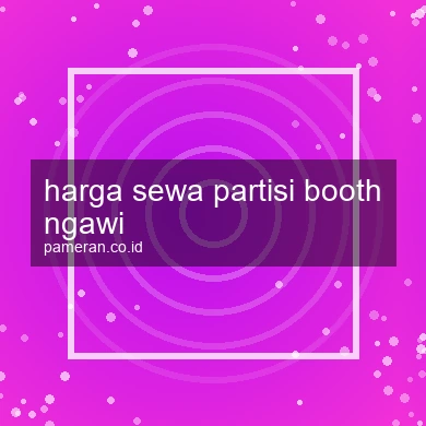 Harga Sewa Partisi Booth Ngawi