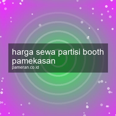 Harga Sewa Partisi Booth Pamekasan
