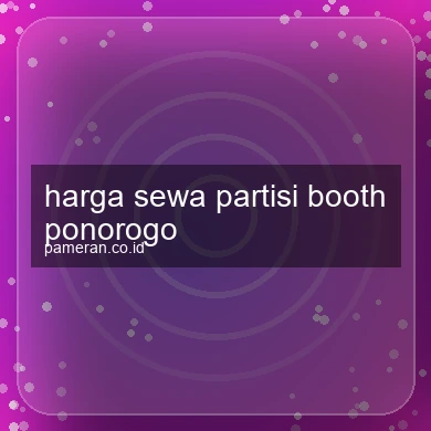 Harga Sewa Partisi Booth Ponorogo