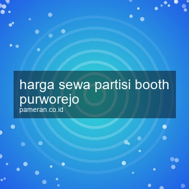 Harga Sewa Partisi Booth Purworejo