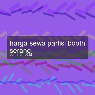 Harga Sewa Partisi Booth Serang