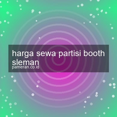 Harga Sewa Partisi Booth Sleman