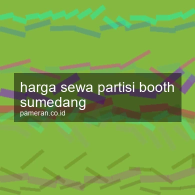 Harga Sewa Partisi Booth Sumedang