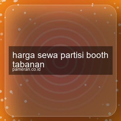 Harga Sewa Partisi Booth Tabanan