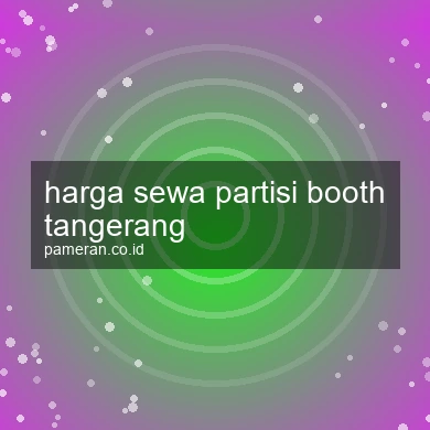 Harga Sewa Partisi Booth Tangerang