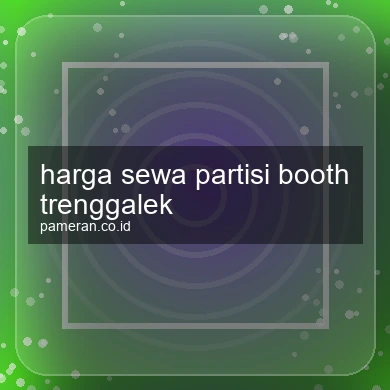 Harga Sewa Partisi Booth Trenggalek