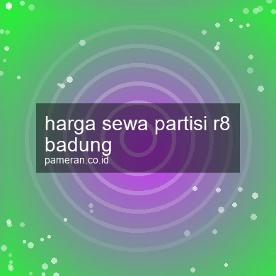 Harga Sewa Partisi R8 Badung