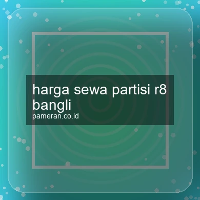 Harga Sewa Partisi R8 Bangli