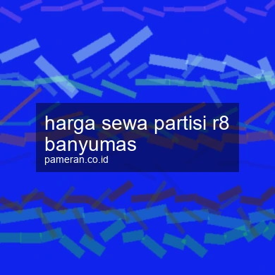 Harga Sewa Partisi R8 Banyumas