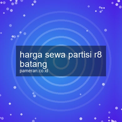 Harga Sewa Partisi R8 Batang