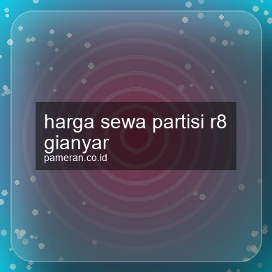 Harga Sewa Partisi R8 Gianyar