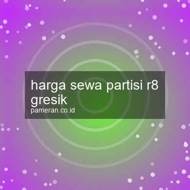 Harga Sewa Partisi R8 Gresik