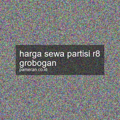 Harga Sewa Partisi R8 Grobogan