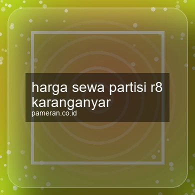 Harga Sewa Partisi R8 Karanganyar