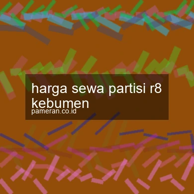 Harga Sewa Partisi R8 Kebumen