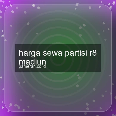 Harga Sewa Partisi R8 Madiun