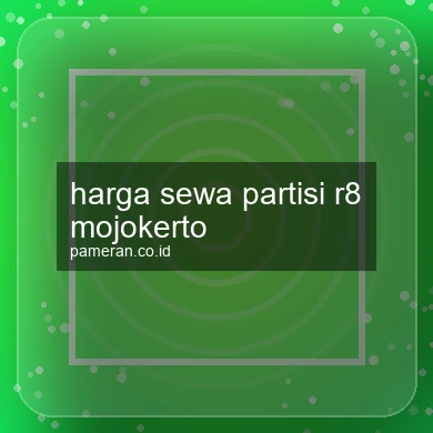 Harga Sewa Partisi R8 Mojokerto