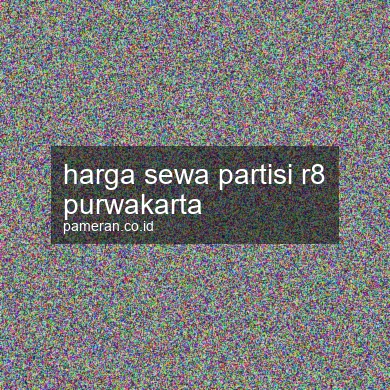 Harga Sewa Partisi R8 Purwakarta