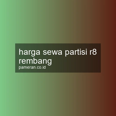 Harga Sewa Partisi R8 Rembang