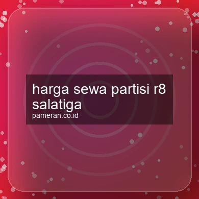 Harga Sewa Partisi R8 Salatiga