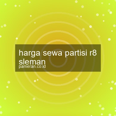 Harga Sewa Partisi R8 Sleman