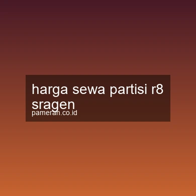 Harga Sewa Partisi R8 Sragen