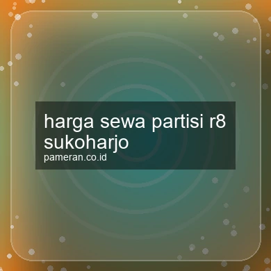 Harga Sewa Partisi R8 Sukoharjo