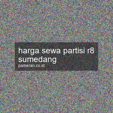 Harga Sewa Partisi R8 Sumedang