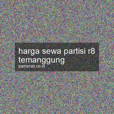 Harga Sewa Partisi R8 Temanggung