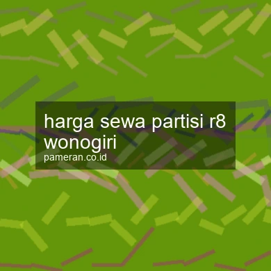 Harga Sewa Partisi R8 Wonogiri