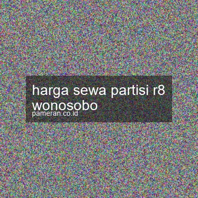 Harga Sewa Partisi R8 Wonosobo