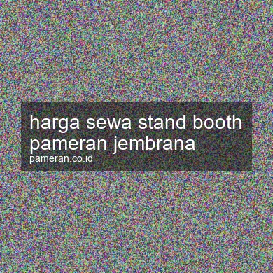 Harga Sewa Stand Booth Pameran Jembrana