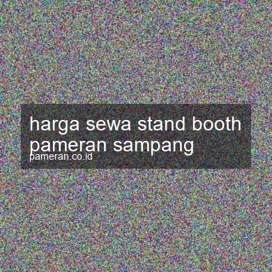 Harga Sewa Stand Booth Pameran Sampang