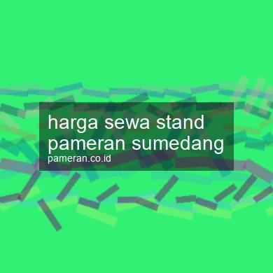 Harga Sewa Stand Pameran Sumedang