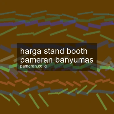 Harga Stand Booth Pameran Banyumas