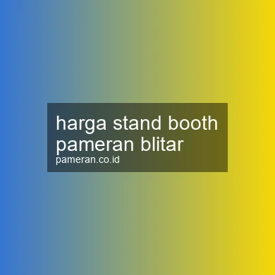 Harga Stand Booth Pameran Blitar