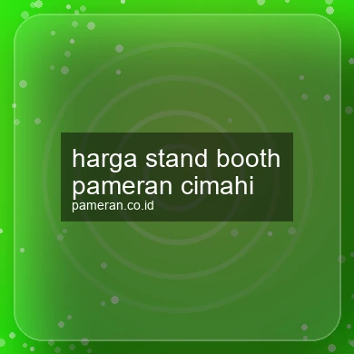 Harga Stand Booth Pameran Cimahi