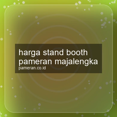 Harga Stand Booth Pameran Majalengka