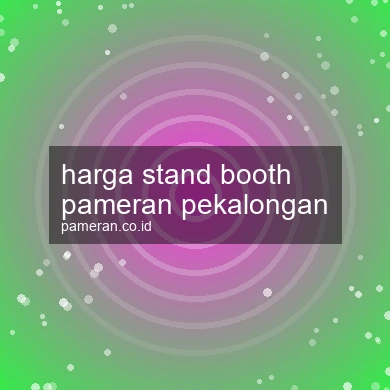 Harga Stand Booth Pameran Pekalongan