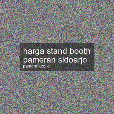 Harga Stand Booth Pameran Sidoarjo