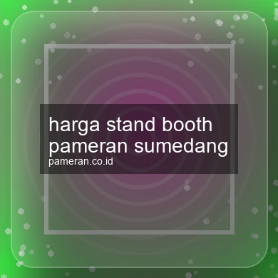 Harga Stand Booth Pameran Sumedang