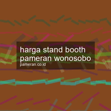 Harga Stand Booth Pameran Wonosobo