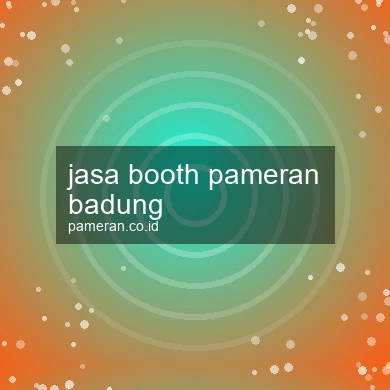 Jasa Booth Pameran Badung