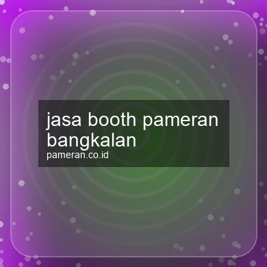 Jasa Booth Pameran Bangkalan