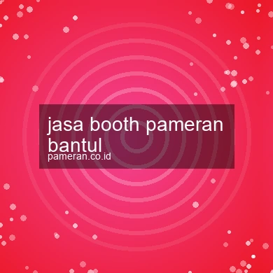 Jasa Booth Pameran Bantul