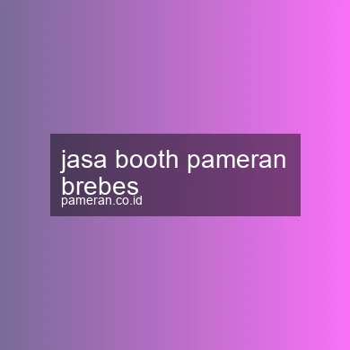 Jasa Booth Pameran Brebes