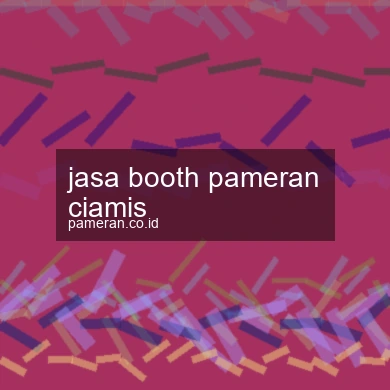 Jasa Booth Pameran Ciamis