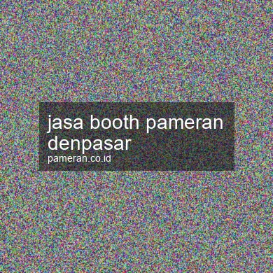 Jasa Booth Pameran Denpasar