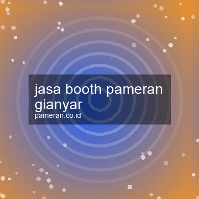 Jasa Booth Pameran Gianyar