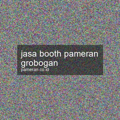 Jasa Booth Pameran Grobogan